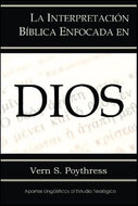 La Interpretación Bíblica Enfocada en Dios