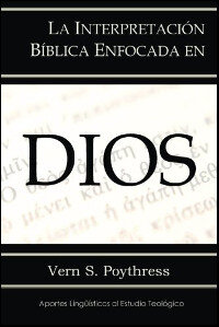 La Interpretación Bíblica Enfocada en Dios