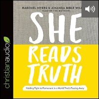 She Reads Truth: Holding Tight to Permanent in a World That’s Passing Away