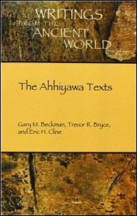 The Ahhiyawa Texts: Translation and Commentary