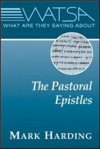 What Are They Saying about the Pastoral Epistles?
