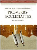 Proverbs–Ecclesiastes (Smyth & Helwys Bible Commentary | SHBC)