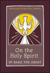 On the Holy Spirit (Popular Patristics Series)