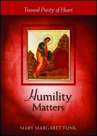 Humility Matters: Toward Purity of Heart