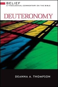 Deuteronomy (Belief: A Theological Commentary on the Bible)