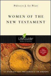 Women of the New Testament: 10 Studies for Individuals or Groups: With Notes for Leaders