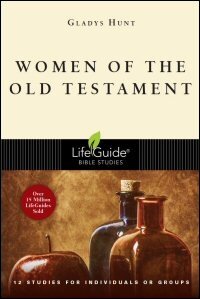 Women of the Old Testament: 12 Studies for Individuals or Groups: With Notes for Leaders
