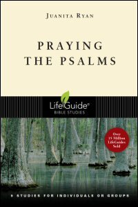 Praying the Psalms: 9 Studies for Individuals or Groups: With Notes for Leaders