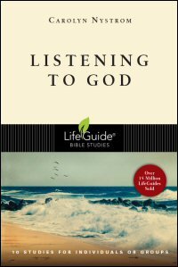 Listening to God: 10 Studies for Individuals or Groups