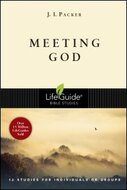 Meeting God: 12 Studies for Individuals or Groups: With Notes for Leaders