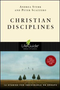 Christian Disciplines: 12 Studies for Individuals or Groups