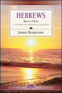 Hebrews: Race to Glory: 13 Studies for Individuals or Groups: With Notes for Leaders
