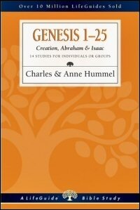 Genesis 1–25: Creation, Abraham & Isaac: 14 Studies for Individuals or Groups: With Notes for Leaders