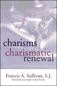 Charisms and Charismatic Renewal: A Biblical and Theological Study