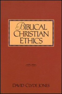 Biblical Christian Ethics