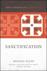 Sanctification (New Studies in Dogmatics)