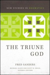 The Triune God (New Studies in Dogmatics)