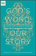 God’s Word, Our Story: Learning from the Book of Nehemiah