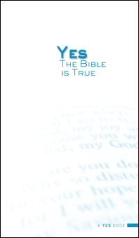 Yes, The Bible is True