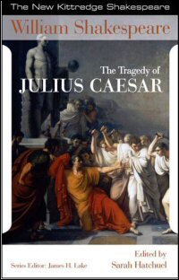 The Tragedy of Julius Caesar: Commentary