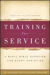 Training for Service: A Basic Bible Overview for Every Christian: Student Guide