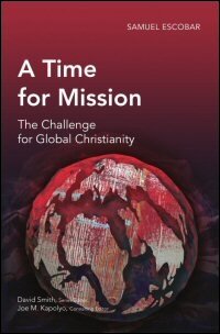 A Time for Mission: The Challenge for Global Christianity