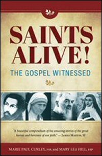 Saints Alive!: The Gospel Witnessed