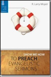 Show Me How to Preach Evangelistic Sermons