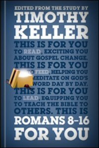 Romans 8–16 for You: For Reading, for Feeding, for Leading (God’s Word for You | GWFY)