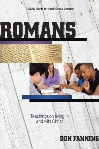 Romans: Teachings on Living in and with Christ (Study Guide)