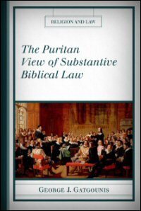 The Puritan View of Substantive Biblical Law