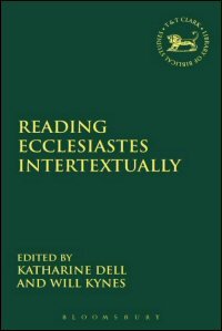 Reading Ecclesiastes Intertextually (The Library of Hebrew Bible/Old Testament Studies | LHBOTS )