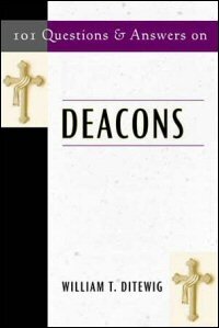 101 Questions and Answers on Deacons