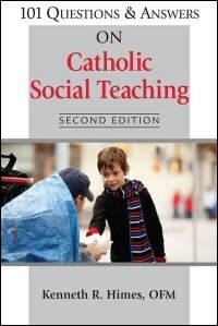 101 Questions & Answers on Catholic Social Teaching