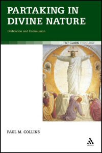 Partaking in Divine Nature: Deification and Communion