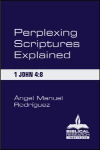 Perplexing Scriptures Explained: 1 John 4:8