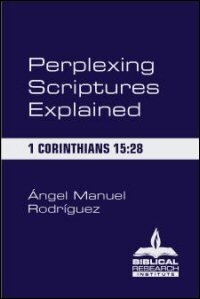 Perplexing Scriptures Explained: 1 Corinthians 15:28