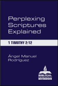 Perplexing Scriptures Explained: 1 Timothy 2:12