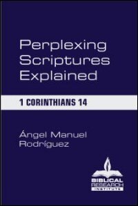 Perplexing Scriptures Explained: 1 Corinthians 14
