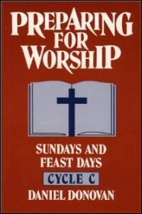 Preparing for Worship: Sundays and Feast Days—Cycle C