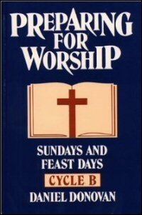 Preparing for Worship: Sundays and Feast Days—Cycle B