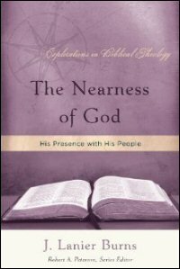 The Nearness of God: His Presence with His People (Explorations in Biblical Theology)