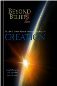 Beyond Beliefs 2: Millennial Young Adults and Their Responses to Creation