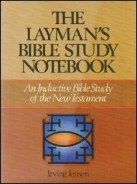 The Layman’s Bible Study Notebook: An Inductive Bible Study of the New Testament