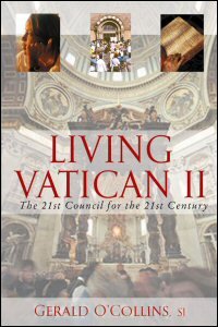 Living Vatican II: The 21st Council for the 21st Century