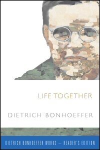 Life Together (Reader’s Edition)