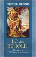 Lo and Behold! The Power of Old Testament Storytelling