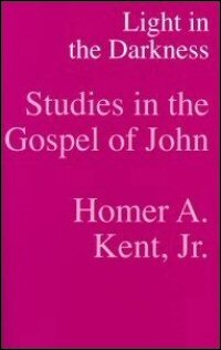 Light in the Darkness: Studies in the Gospel of John
