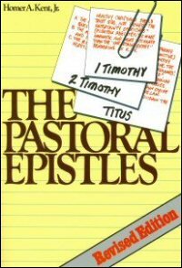The Pastoral Epistles: Studies in 1 and 2 Timothy and Titus