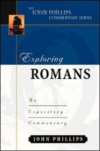 Exploring Romans: An Expository Commentary